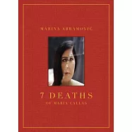 Marina Abramovic 7 Deaths of Maria Callas