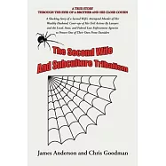 The Second Wife and Subculture Tribalism: A Shocking Story of a Second Wife’’s Attempted Murder of Her Wealthy Husband; Cover-Ups of Her Evil Actions b