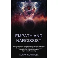 Empath and Narcissist: Self Development Guide for Empath Healing and Highly Sensitive People, Protection From Narcissists Declaring Your Lead