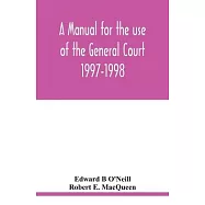 A manual for the use of the General Court 1997-1998