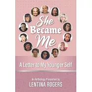 She Became Me: A Letter to My Younger Self
