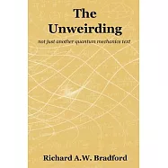 The Unweirding: not just another quantum mechanics text