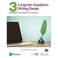 Longman Academic Writing Series: Paragrahs to Essays Sb W/App, Online Practice & Digital Resources LVL 3