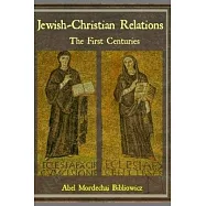 Jewish-Christian Relations: The First Centuries
