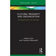 Cultural Proximity and Organization: Managing Diversity and Innovation