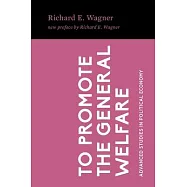 To Promote the General Welfare: Market Processes vs. Political Transfers