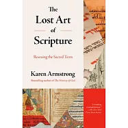 The Lost Art of Scripture: Rescuing the Sacred Texts