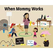 When Mommy Works