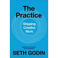 The Practice: Shipping Creative Work