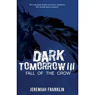 Dark Tomorrow 3: Fall of the Crow