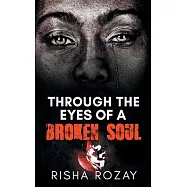 Through The Eyes of a Broken Soul