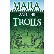 Mara and the Trolls