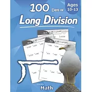 Humble Math - 100 Days of Long Division: Ages 10-13: Dividing Large Numbers with Answer Key - With and Without