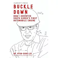 Buckle Down: How I Invented South Korea’’s First Automobile Engine