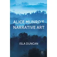 Alice Munro&rsquo;&rsquo;s Narrative Art