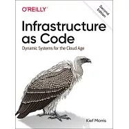 Infrastructure as Code: Dynamic Systems for the Cloud Age