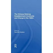 The Chinese Defense Establishment: Continuity and Change in the 1980s