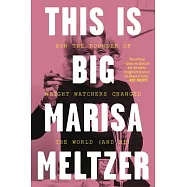 This Is Big: How the Founder of Weight Watchers Changed the World -- And Me