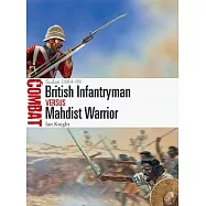 British Infantryman Vs Mahdist Warrior: Sudan 1884-98