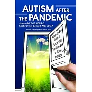 Autism: After the Pandemic: A Step by Step Guide to Successfully Transition Back to School and Work
