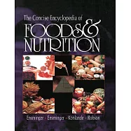 The Concise Encyclopedia of Foods and Nutrition