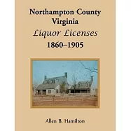 Northampton County, Virginia Liquor Licenses, 1860-1905