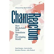 Chain Reaction: How Blockchain Will Transform the Developing World