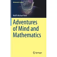 Adventures of Mind and Mathematics