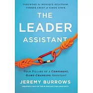 The Leader Assistant: Four Pillars of a Confident, Game-Changing Assistant