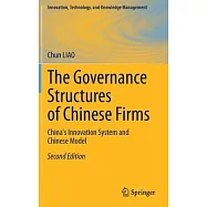 The Governance Structures of Chinese Firms: China&rsquo;&rsquo;s Super Innovation System and Chinese Model