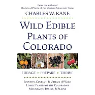 Wild Edible Plants of Colorado