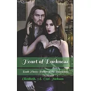 Heart of Darkness: Book Three: Father of the Immortals