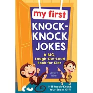 My First Knock-Knock Jokes: A Big, Laugh-Out-Loud Book for Kids