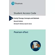 Family Therapy: Concepts and Methods, Enhanced Pearson Etext -- Access Card