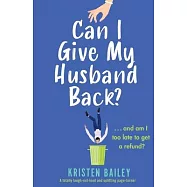 Can I Give My Husband Back?: A totally laugh out loud and uplifting page turner