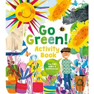 Go Green! Activity Book: You Can Make a Difference!