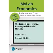 Mylab Economics with Pearson Etext -- Access Card -- For the Economics of Money, Banking and Financial Markets