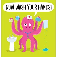 Now Wash Your Hands!
