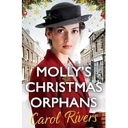 Molly&rsquo;&rsquo;s Christmas Orphans: Can She Save a Family This Christmas? the Must-Read Christmas Family Saga for 2019