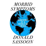 Morbid Symptoms: An Anatomy of a World in Crisis