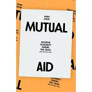Mutual Aid: Building Solidarity During This Crisis (and the Next One)