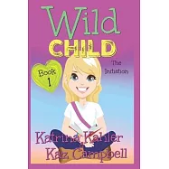 WILD CHILD - Book 1 - The Initiation
