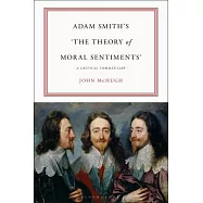 Adam Smith&rsquo;&rsquo;s &rsquo;&rsquo;the Theory of Moral Sentiments&rsquo;&rsquo;: A Critical Commentary