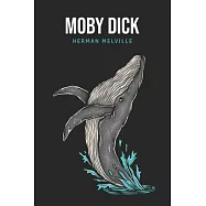 Moby Dick or, The Whale