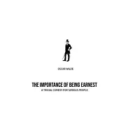 The Importance of Being Earnest: A Trivia Comedy for Serious People