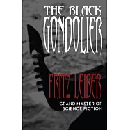The Black Gondolier: And Other Stories
