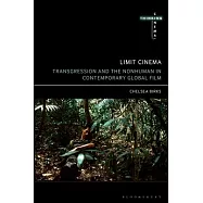 Limit Cinema: Transgression and the Nonhuman in Contemporary Global Film