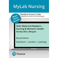 Mylab Nursing with Pearson Etext -- Standalone Access Card -- For Olds&rsquo;&rsquo; Maternal-Newborn Nursing & Women&rsquo;&rsquo;s Health