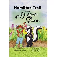 Hamilton Troll meets Skeeter Skunk