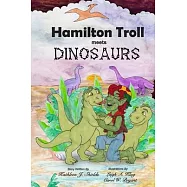 Hamilton Troll meets Dinosaurs